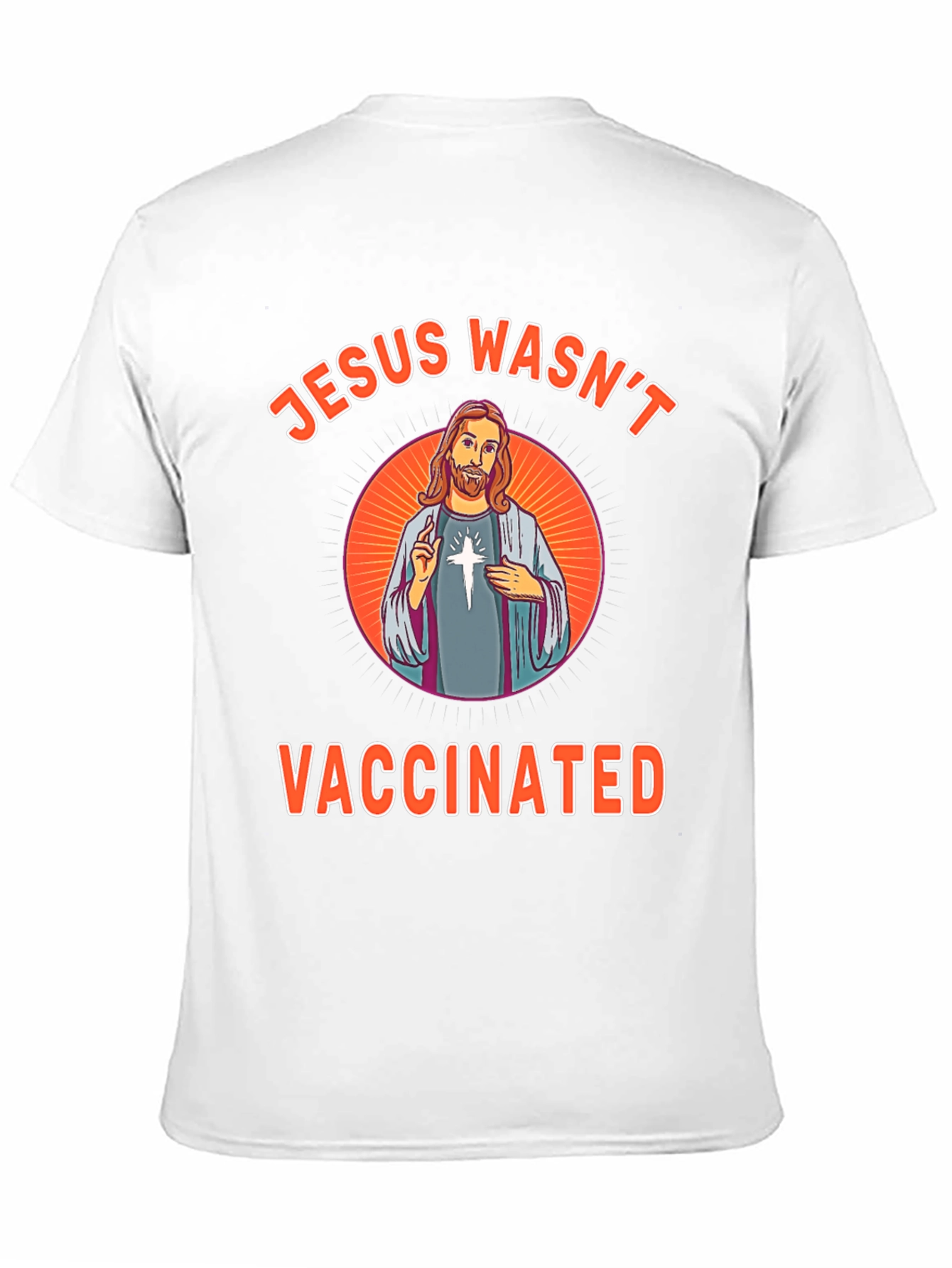 Jesus Wasnt Vaccinated Novelty T-Shirt