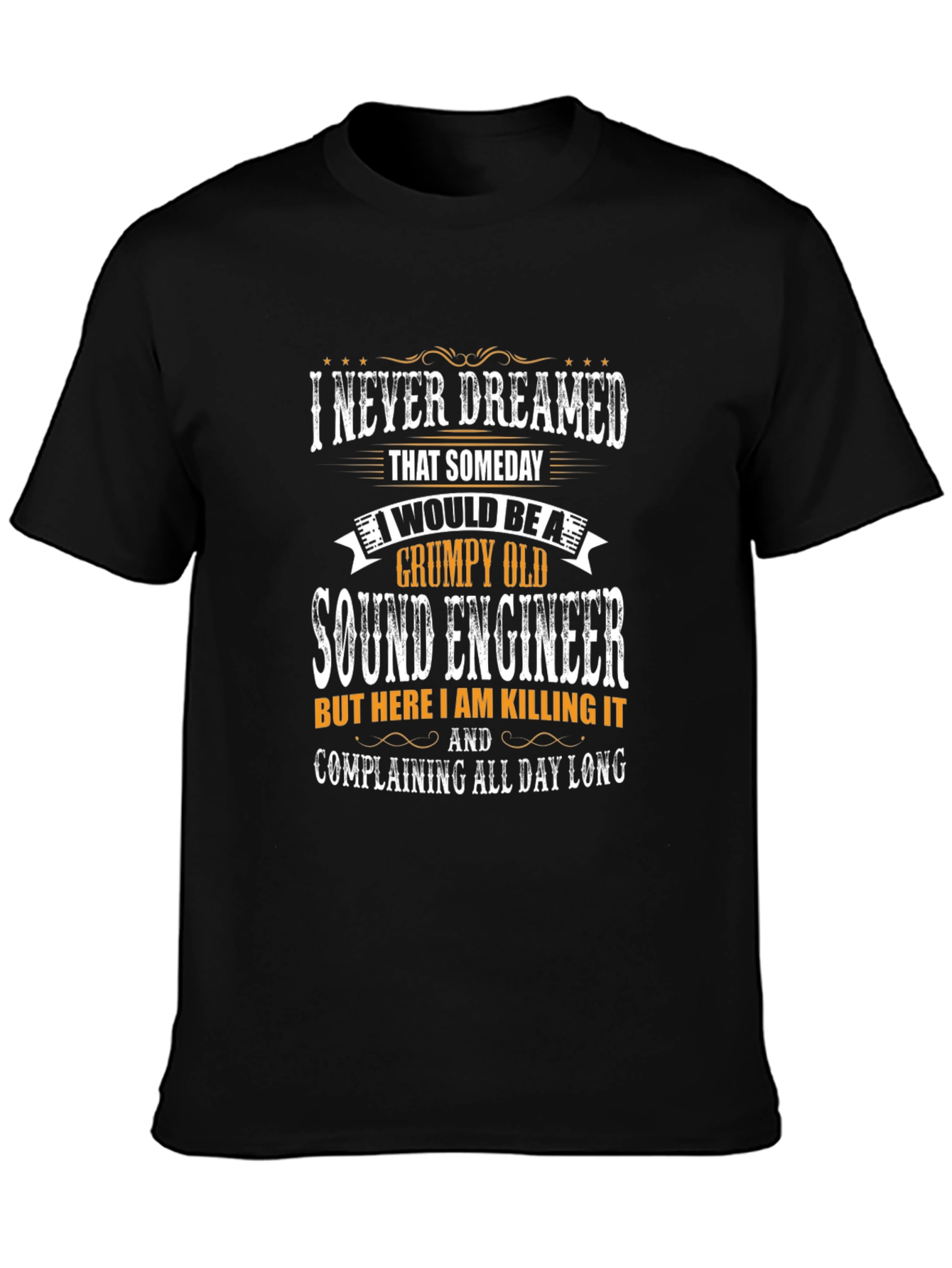 Grumpy Old Sound Engineer T-Shirt Funny Gift