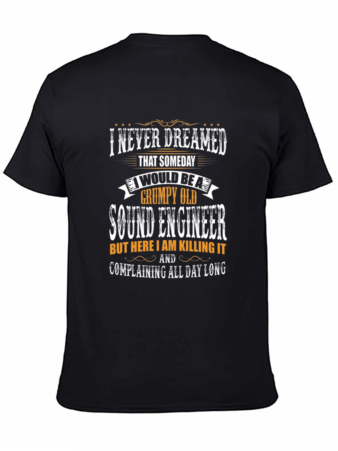 Grumpy Old Sound Engineer T-Shirt Funny Gift