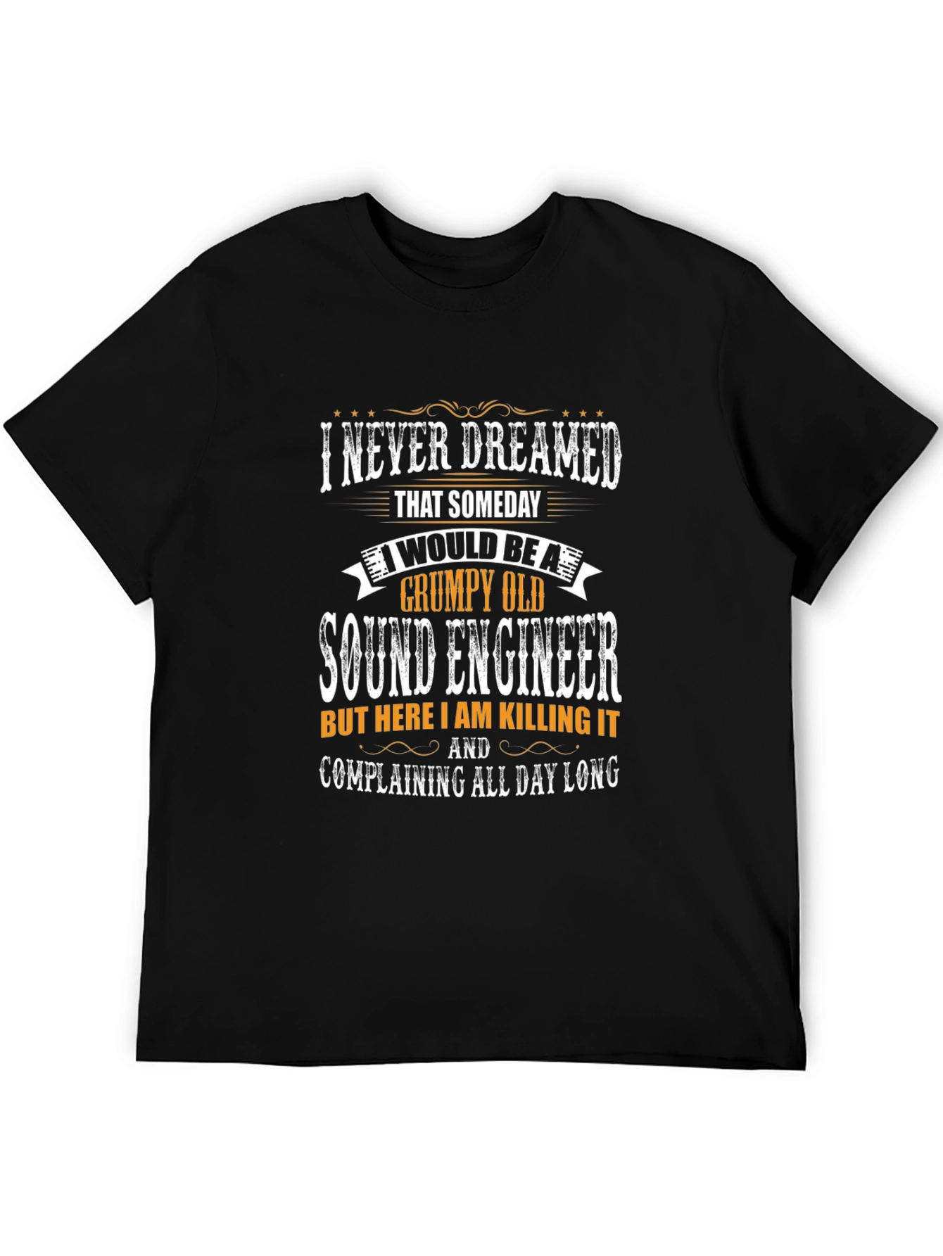 Grumpy Old Sound Engineer T-Shirt Funny Gift