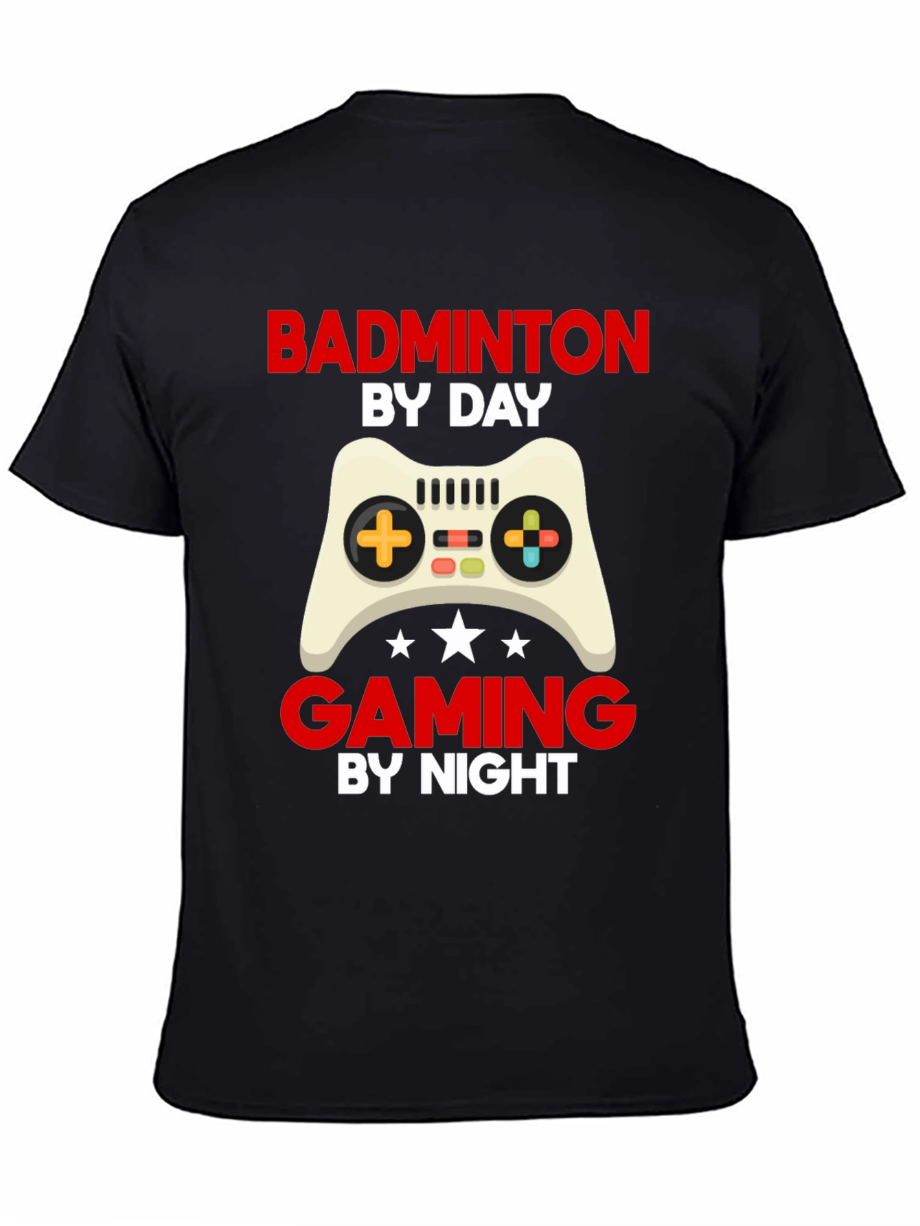 Badminton by Day Gaming by Night Graphic T-Shirt