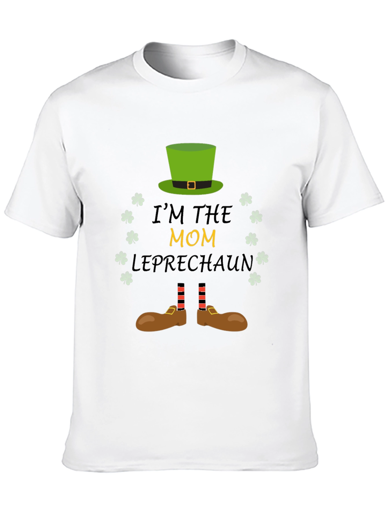 Im the Mom Leprechaun St. Patricks Day T-Shirt