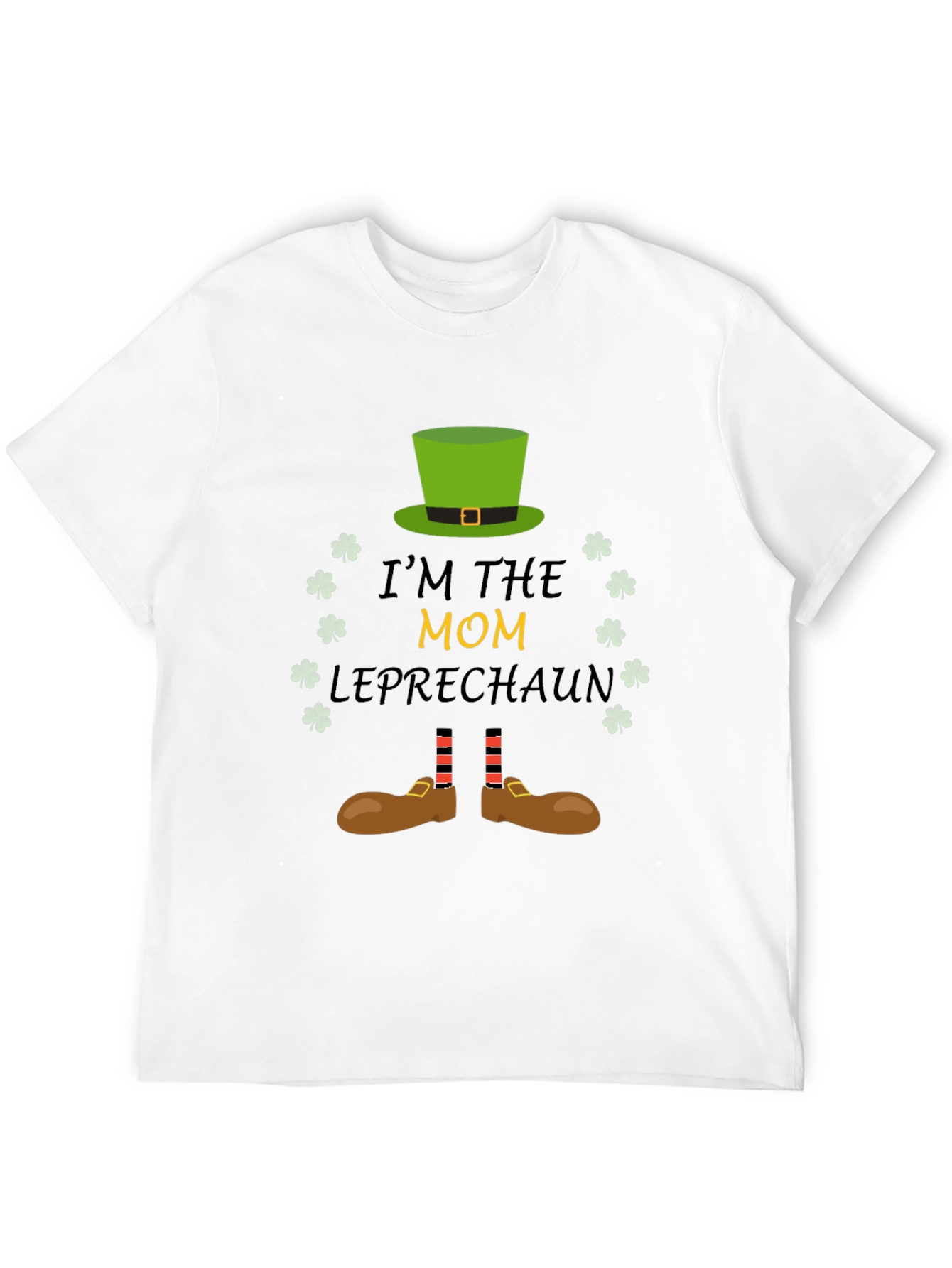 Im the Mom Leprechaun St. Patricks Day T-Shirt