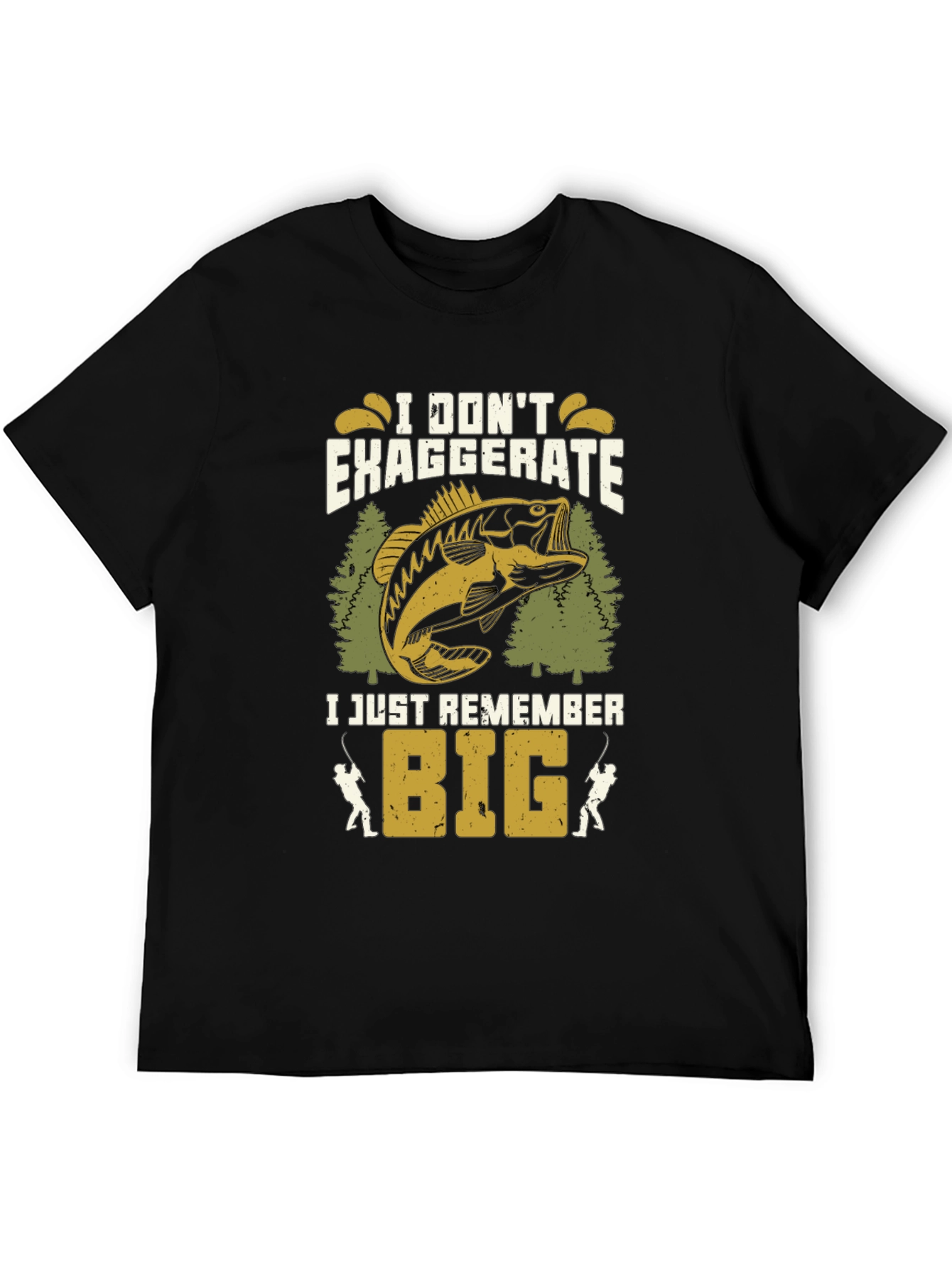 Fishing T-Shirt: I Dont Exaggerate I Just Remember Big