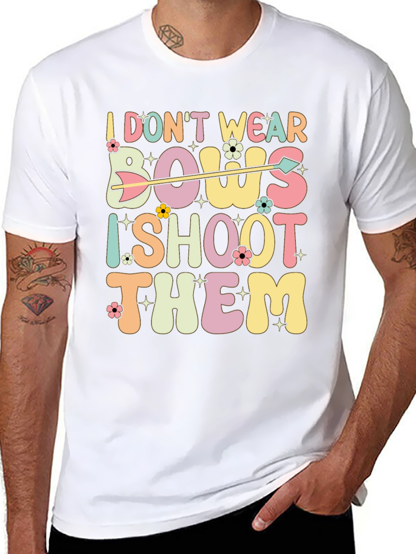 I Dont Wear Bows I Shoot Them Graphic Tee