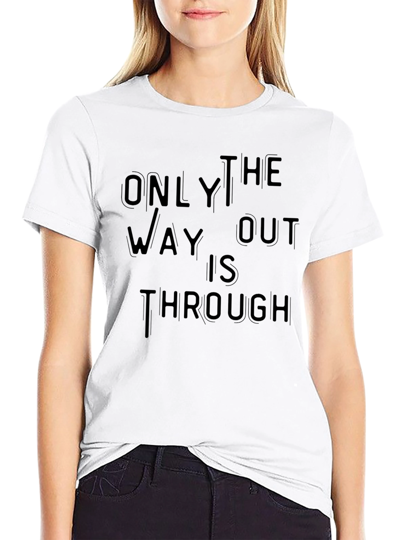 Only Way Out Through T-Shirt - Motivational Black Tee