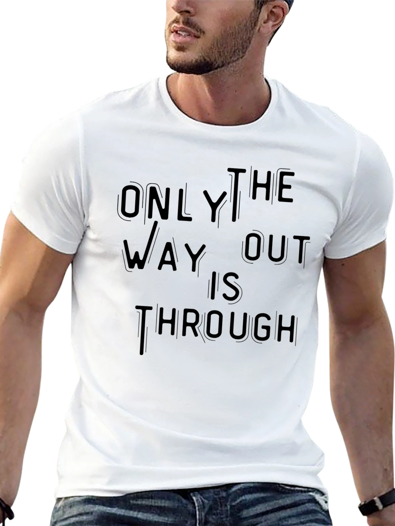 Only Way Out Through T-Shirt - Motivational Black Tee