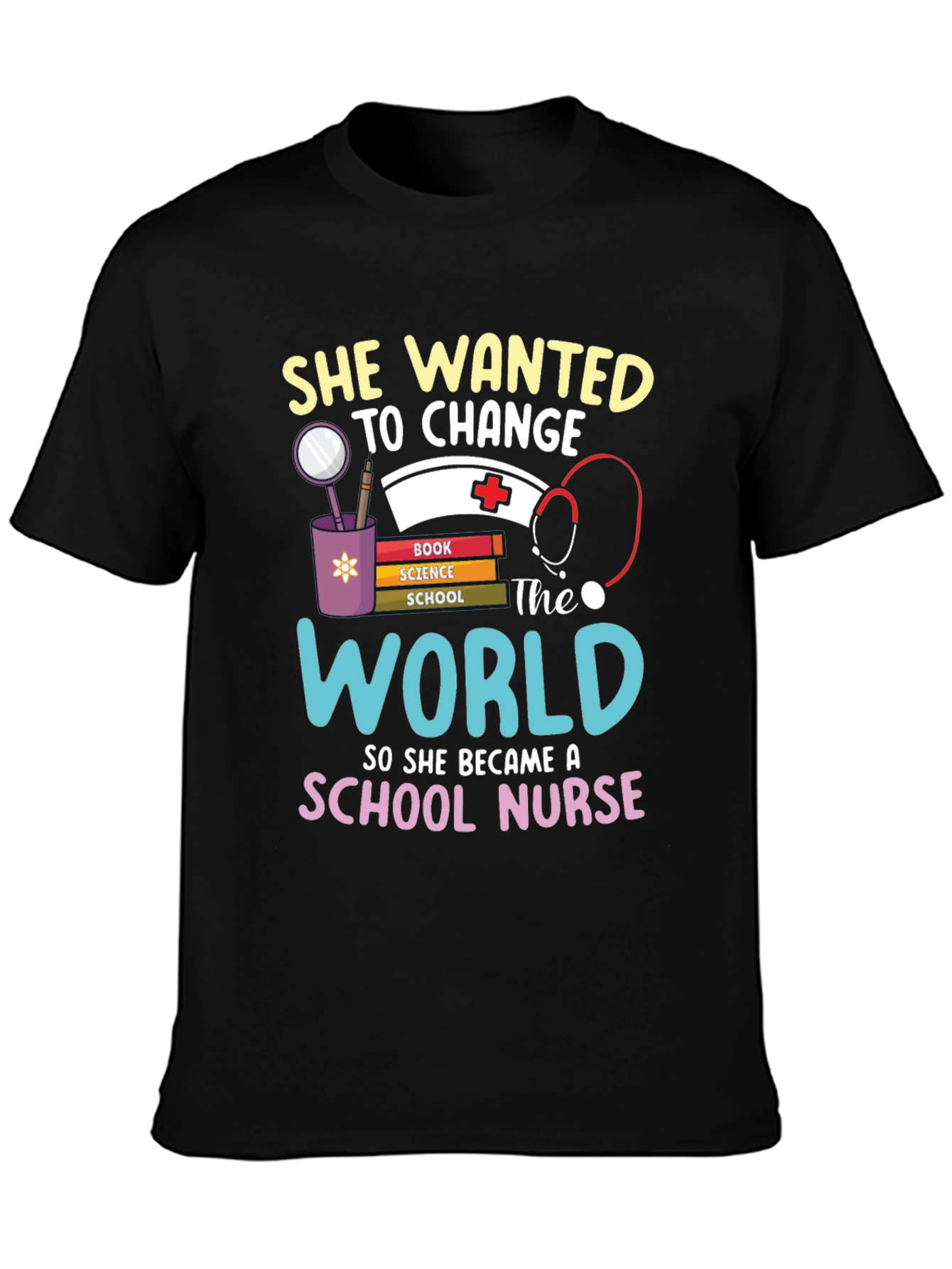 School Nurse T-Shirt - Change the World