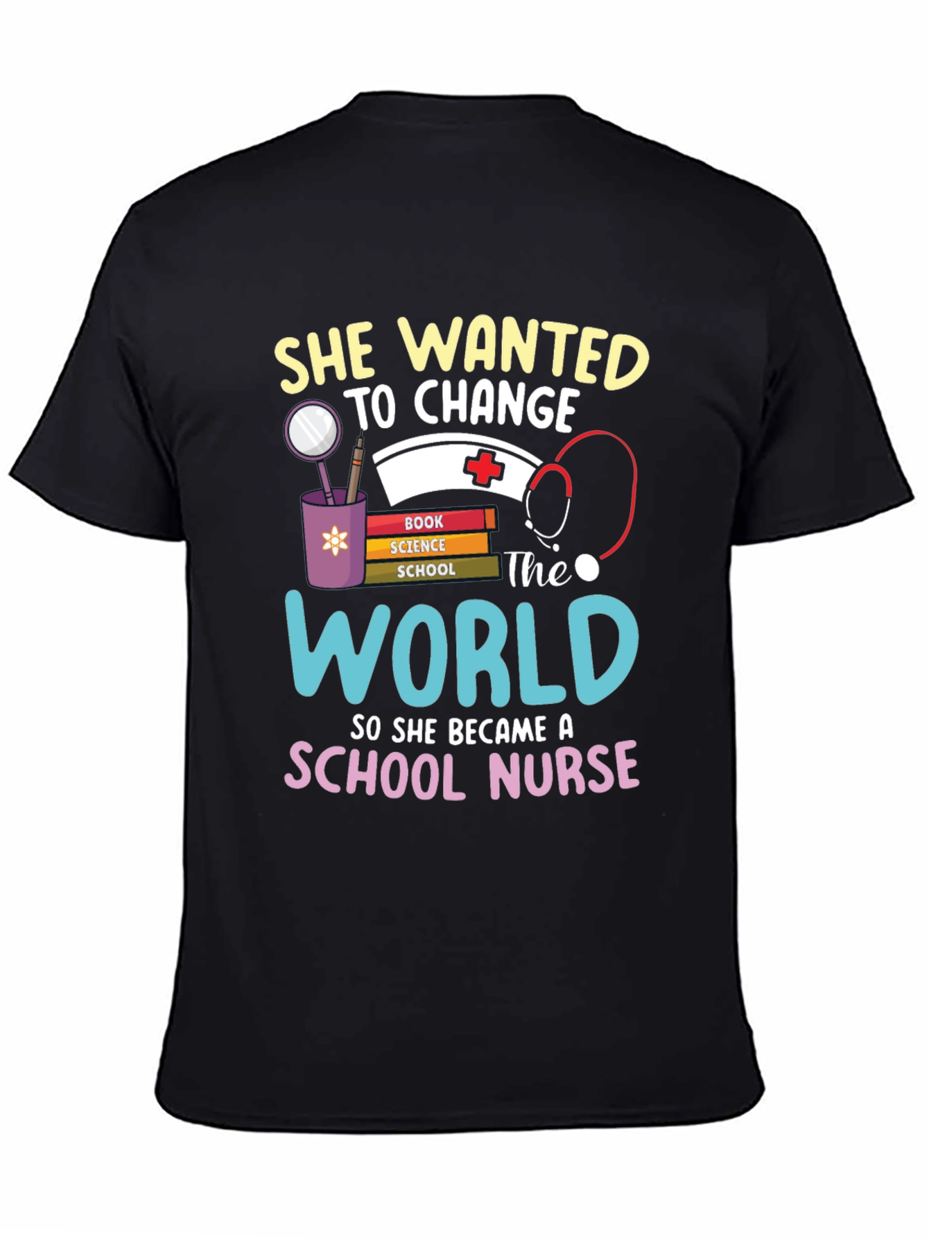 School Nurse T-Shirt - Change the World