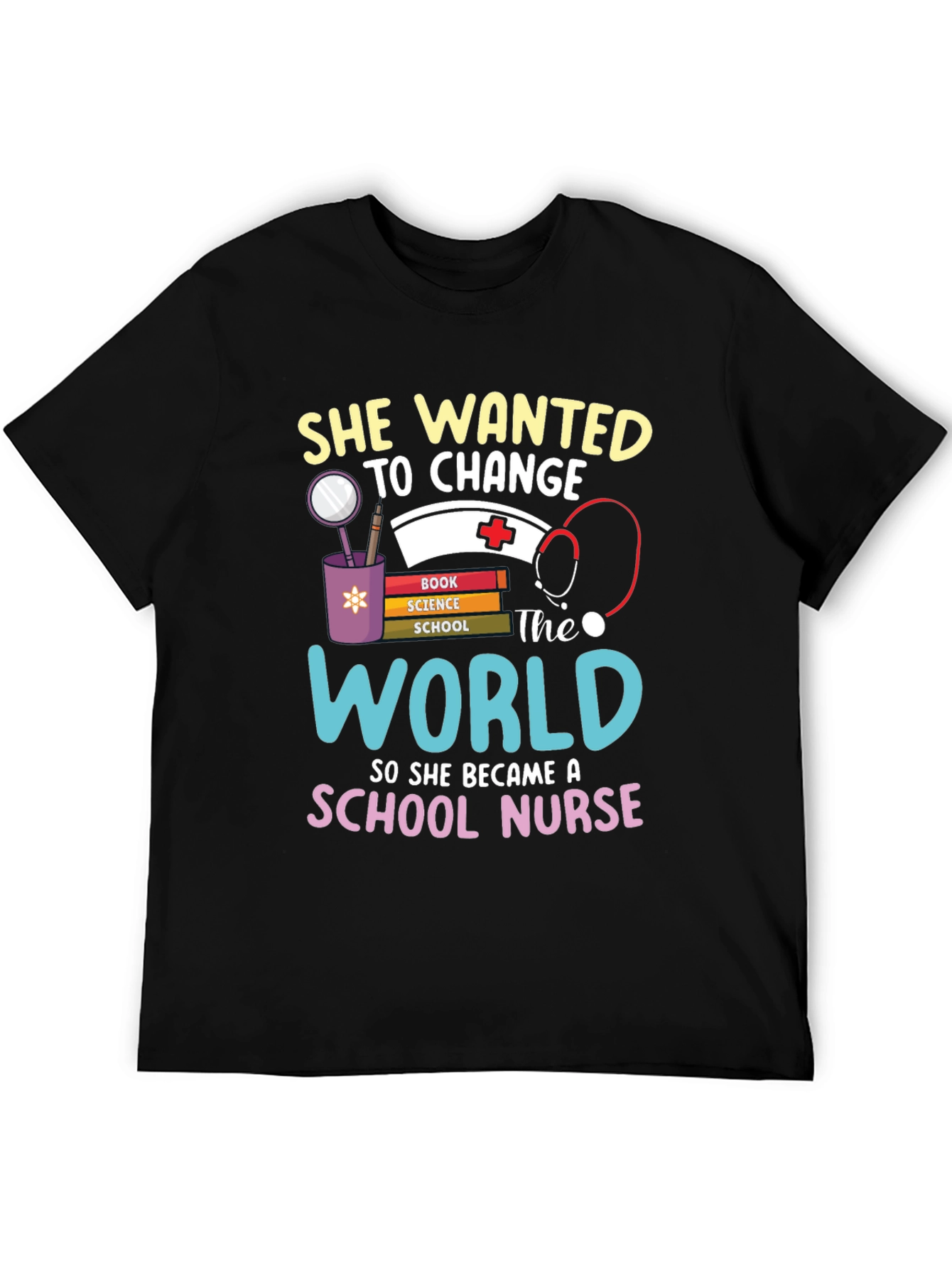 School Nurse T-Shirt - Change the World