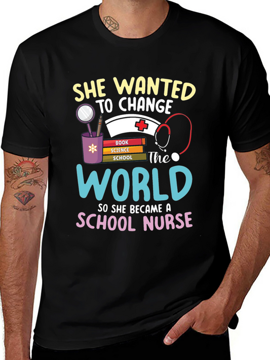 School Nurse T-Shirt - Change the World