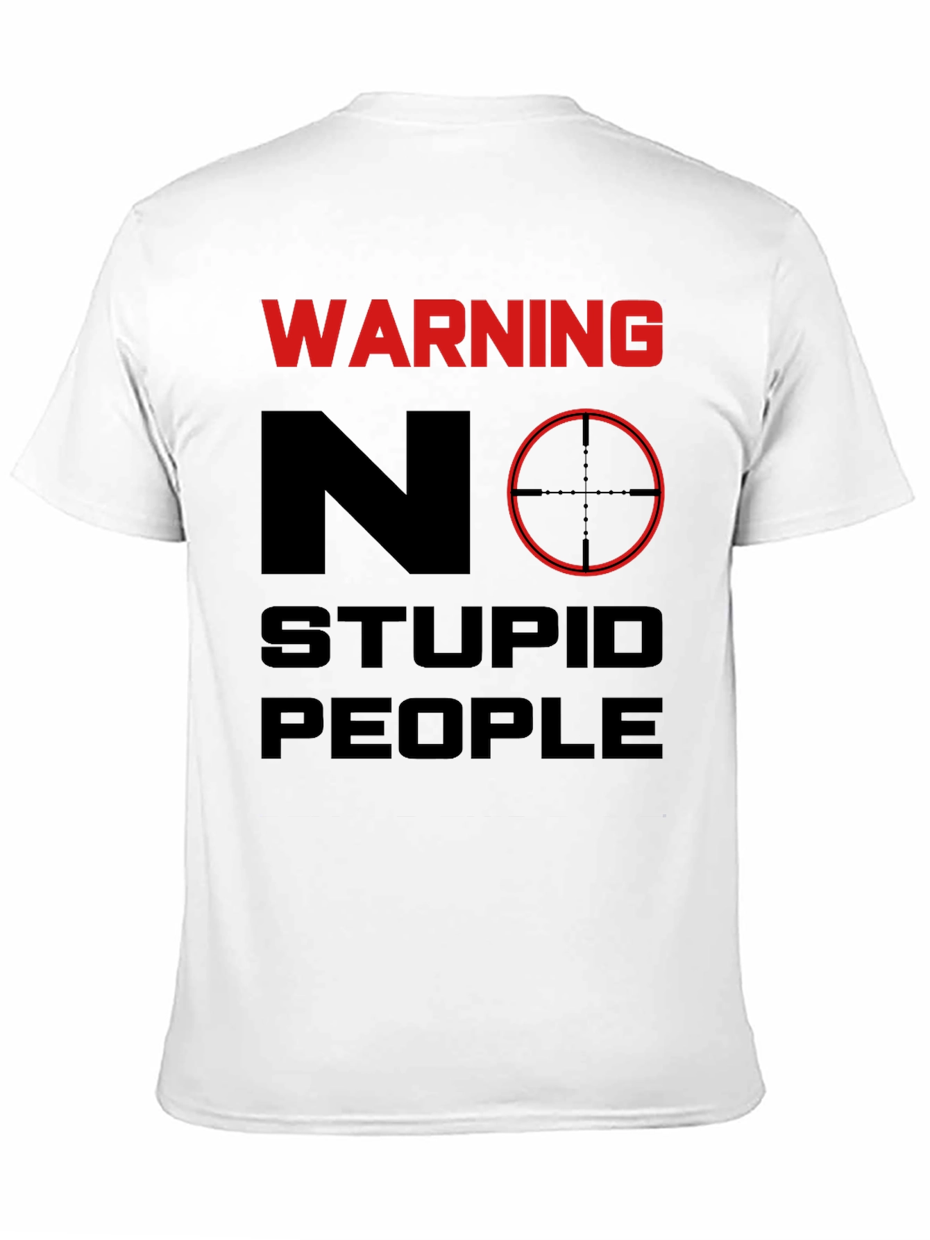Warning No Stupid People Graphic Tee