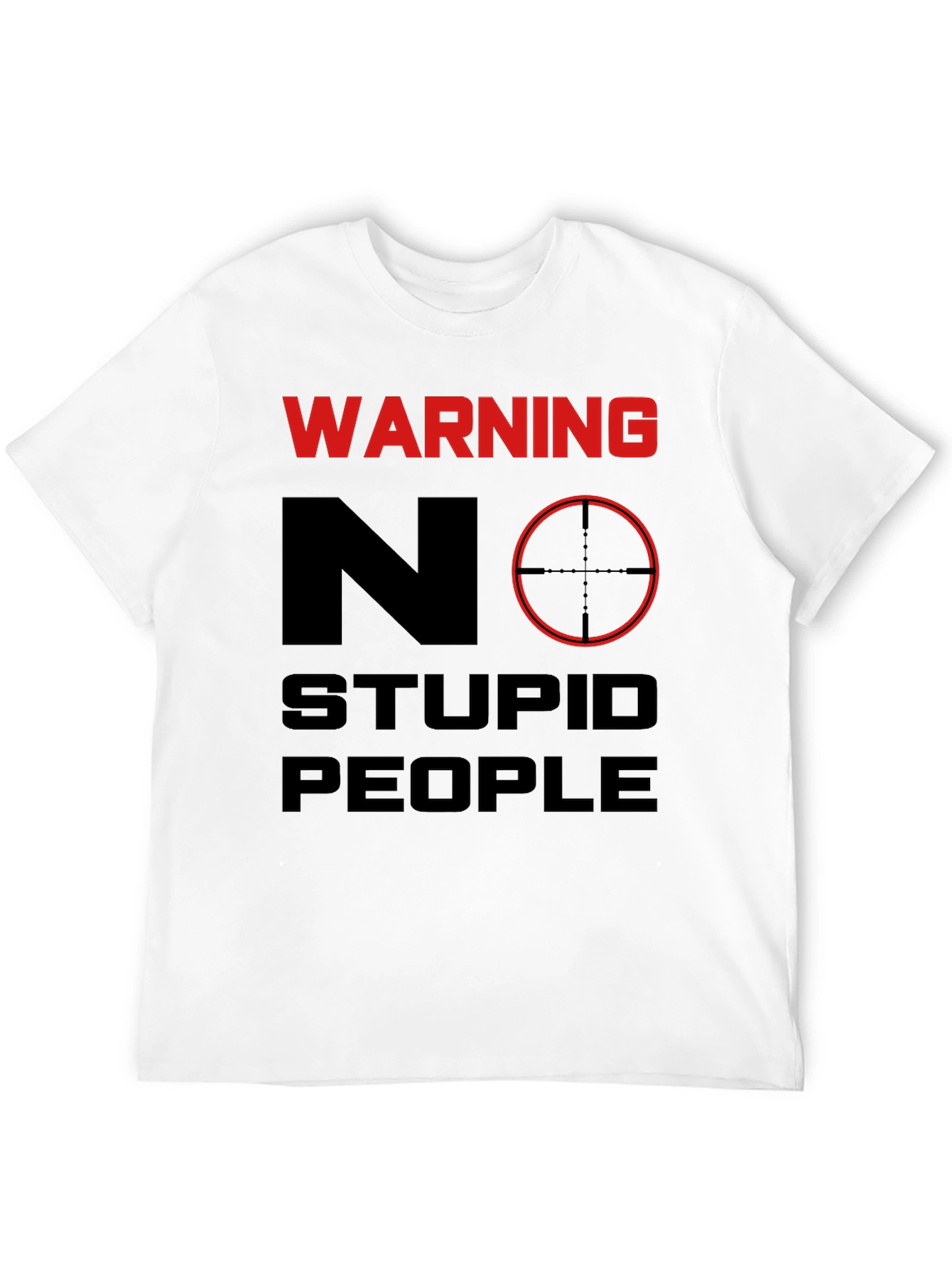 Warning No Stupid People Graphic Tee