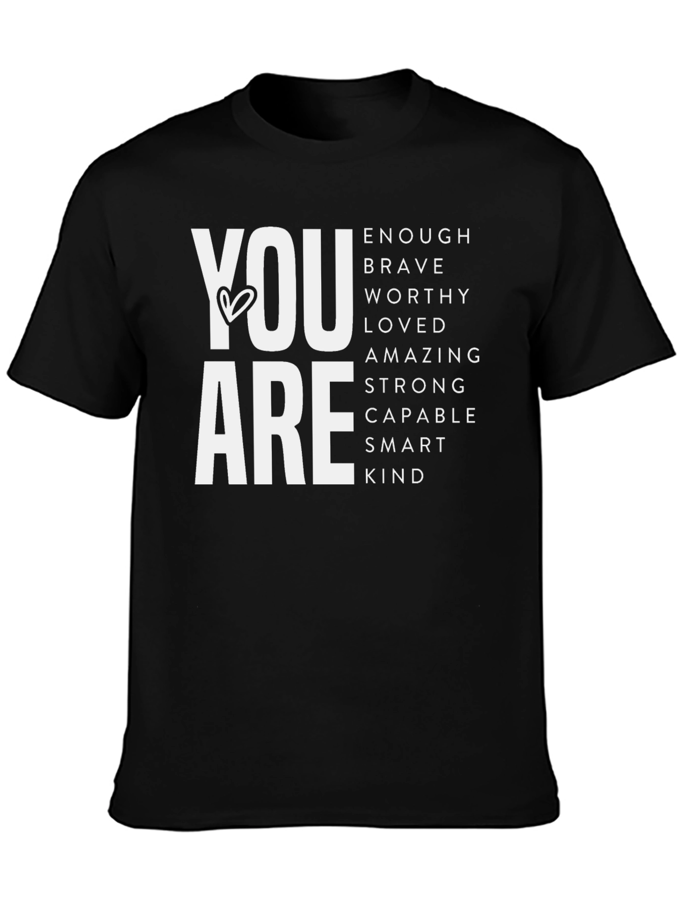 You Are Enough Graphic Tee - Motivational Shirt