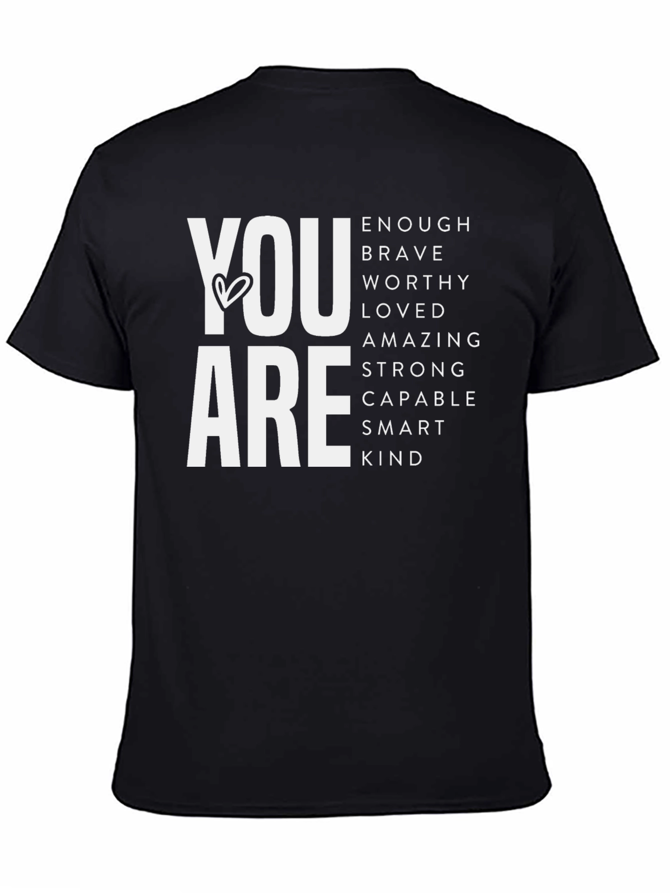 You Are Enough Graphic Tee - Motivational Shirt