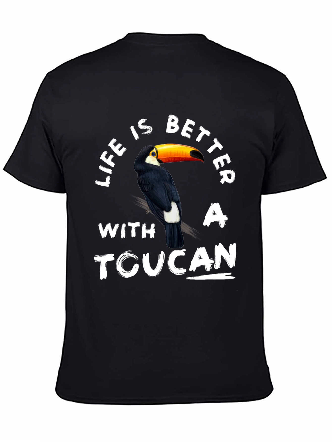 Life is Better With A Toucan T-Shirt