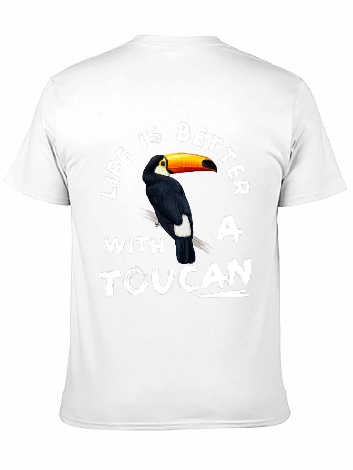 Life is Better With A Toucan T-Shirt