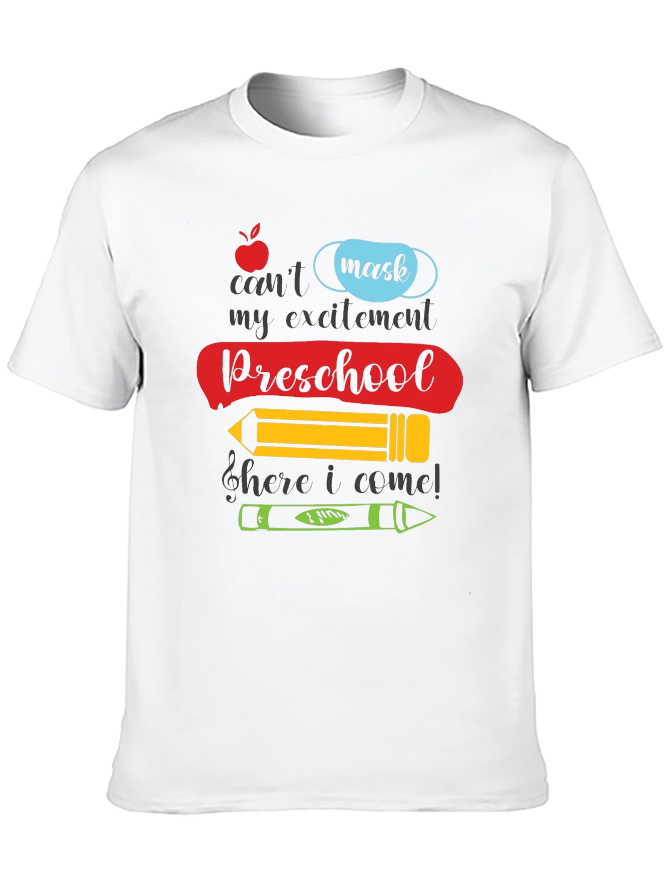 Preschool Ready T-Shirt: Cant Mask My Excitement!
