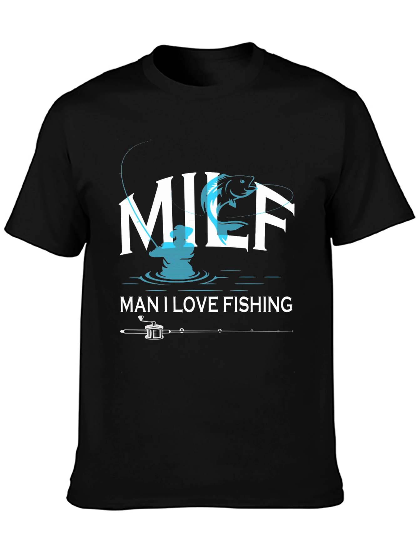 Fishing MILF T-Shirt - Man I Love Fishing