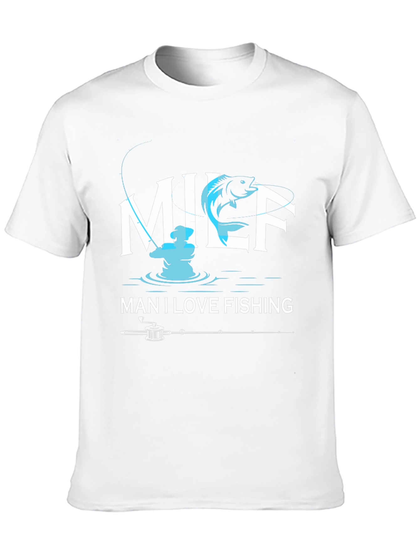 Fishing MILF T-Shirt - Man I Love Fishing