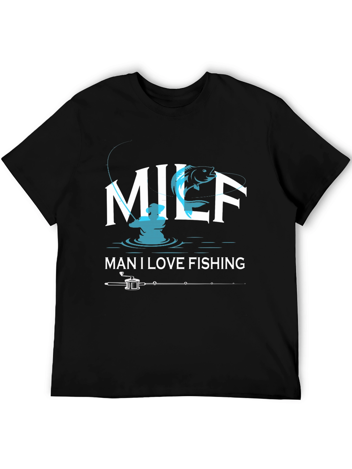 Fishing MILF T-Shirt - Man I Love Fishing