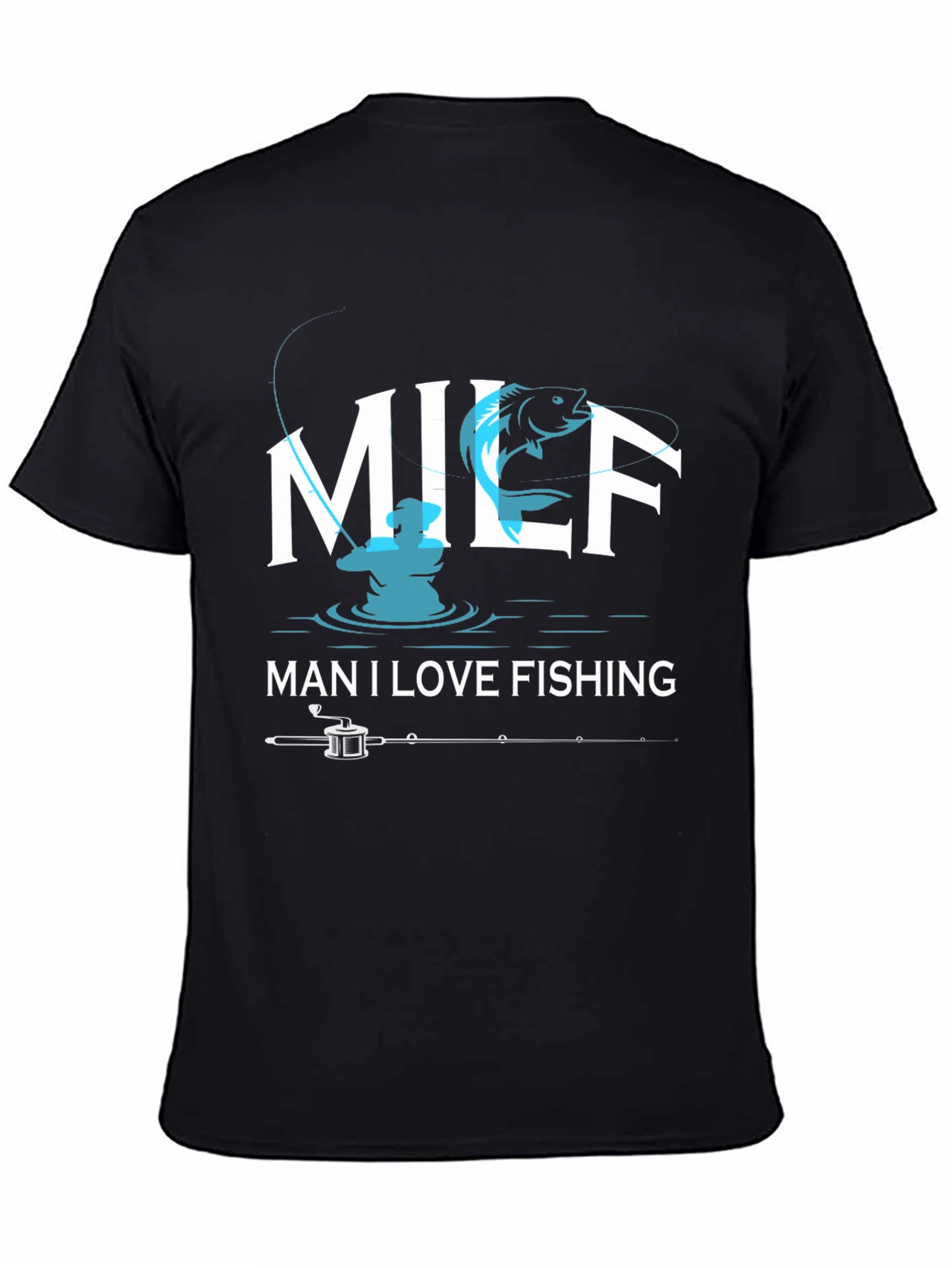 Fishing MILF T-Shirt - Man I Love Fishing