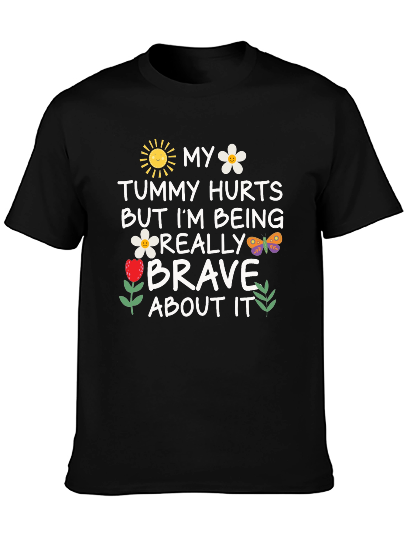 Funny Tummy Hurts Brave Graphic Tee