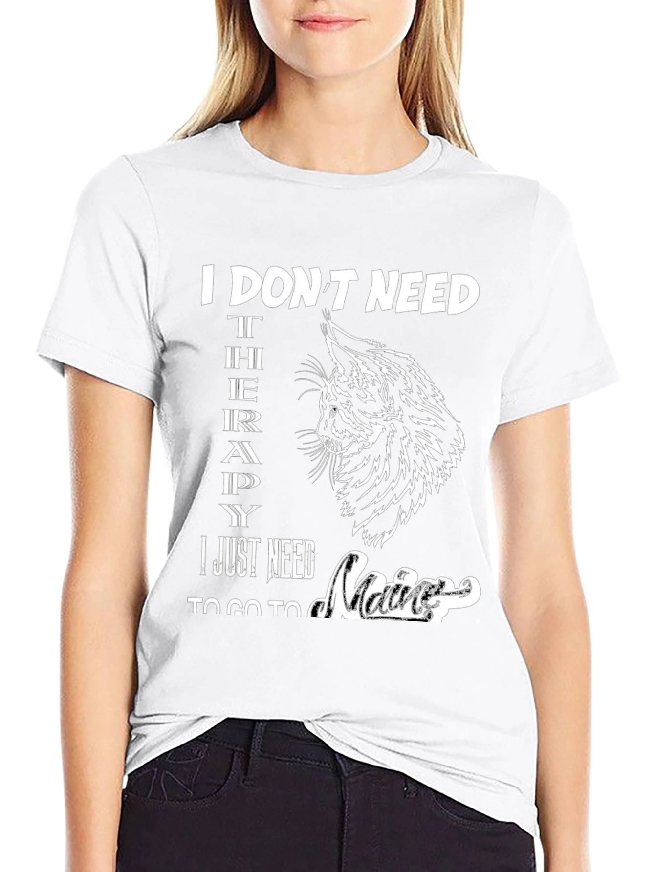 I Dont Need Therapy Maine T-Shirt