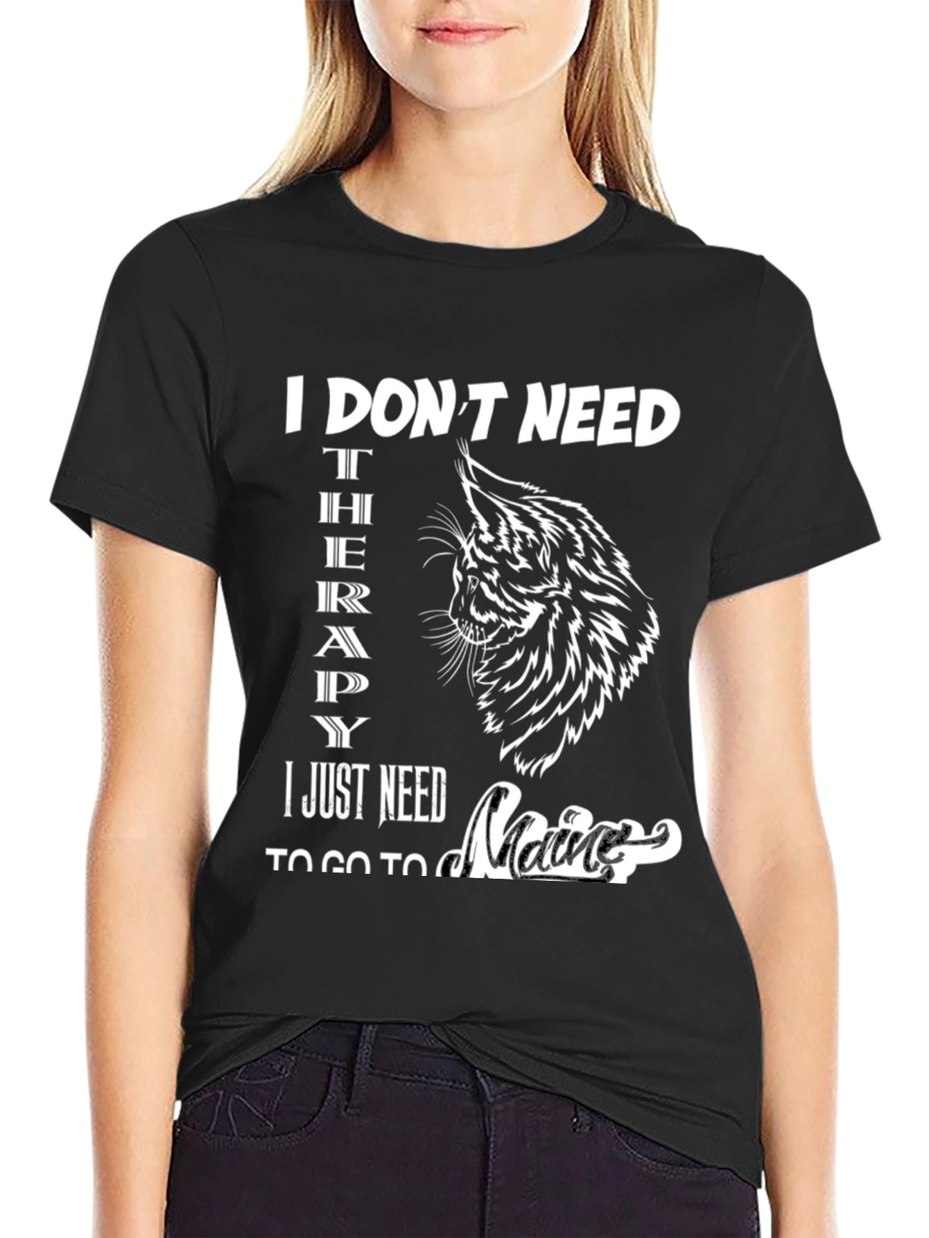 I Dont Need Therapy Maine T-Shirt