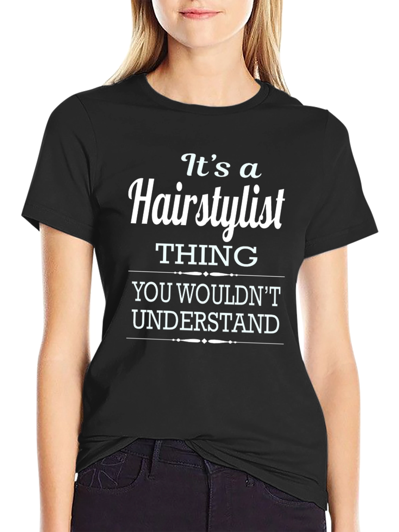 Its a Hairstylist Thing T-Shirt - Unisex