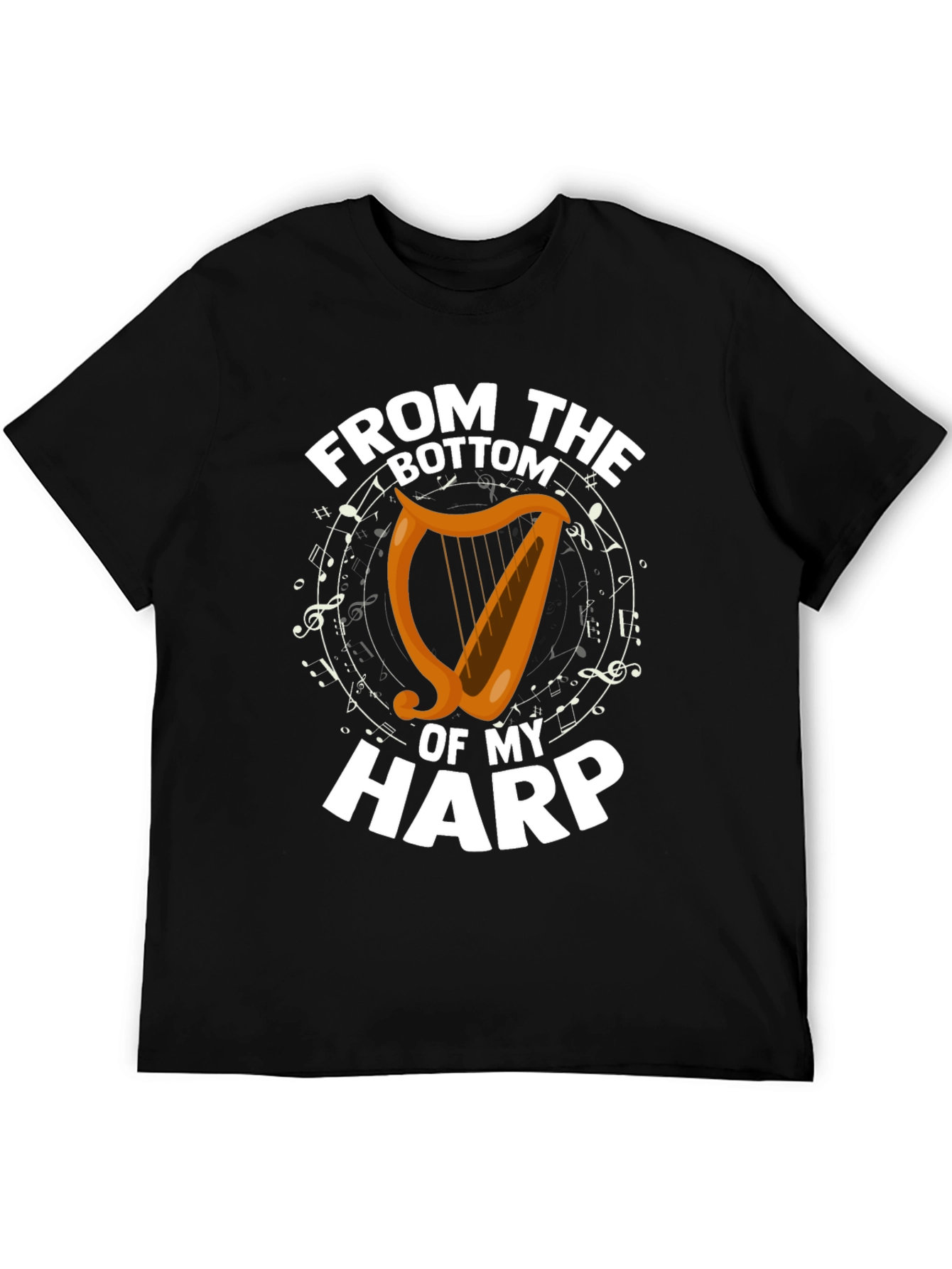 From the Bottom of My Harp Black T-Shirt