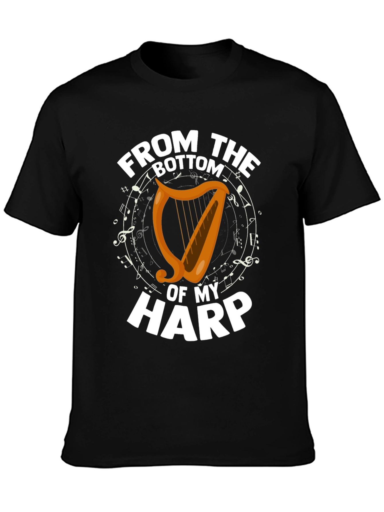 From the Bottom of My Harp Black T-Shirt