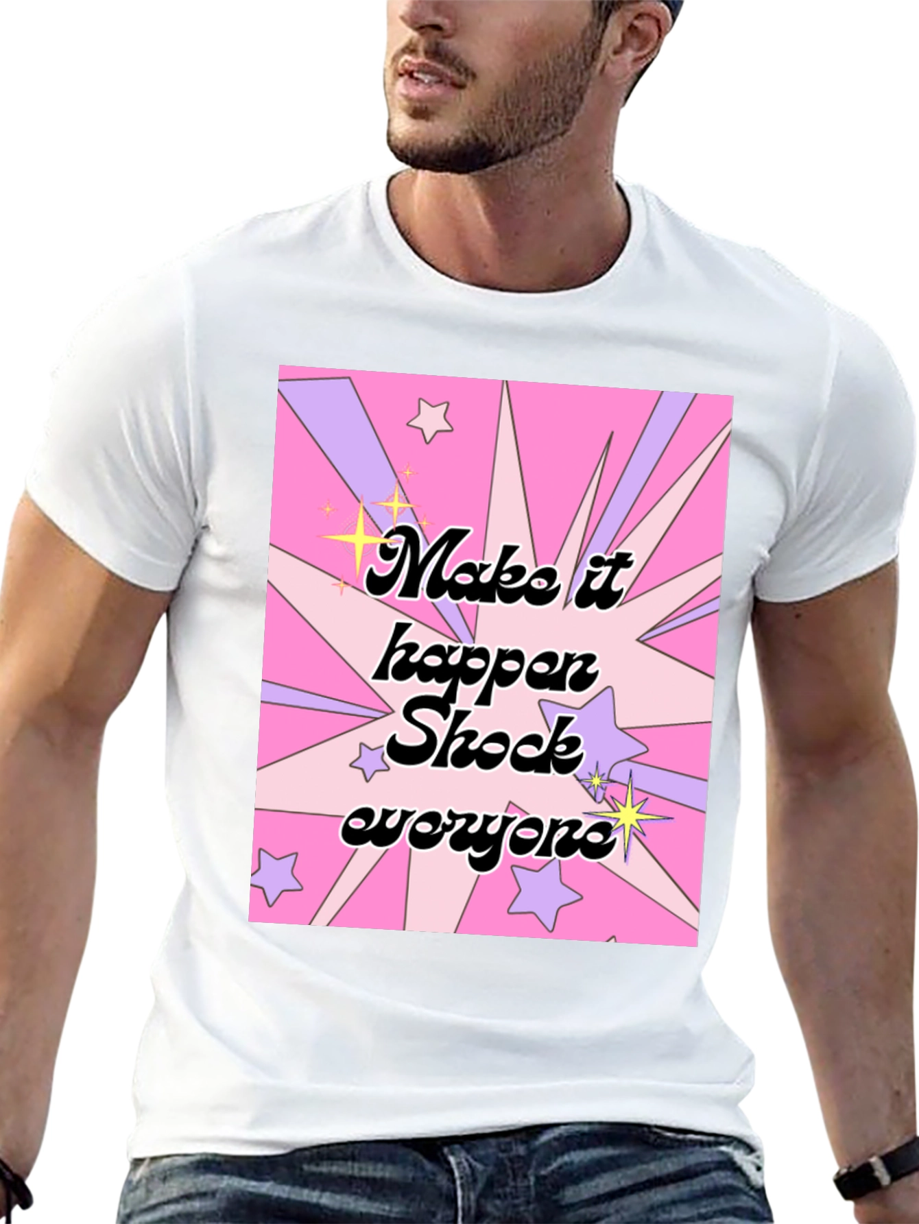 Make It Happen Shock Everyone Graphic T-Shirt