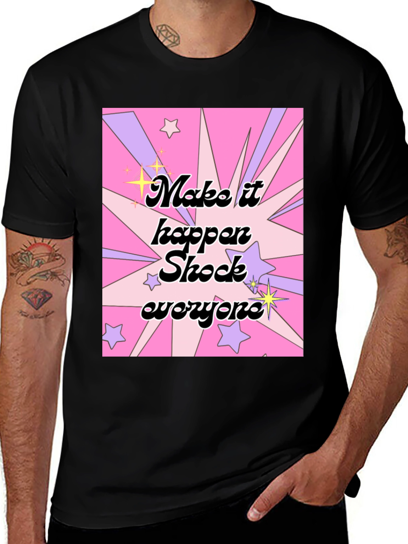 Make It Happen Shock Everyone Graphic T-Shirt