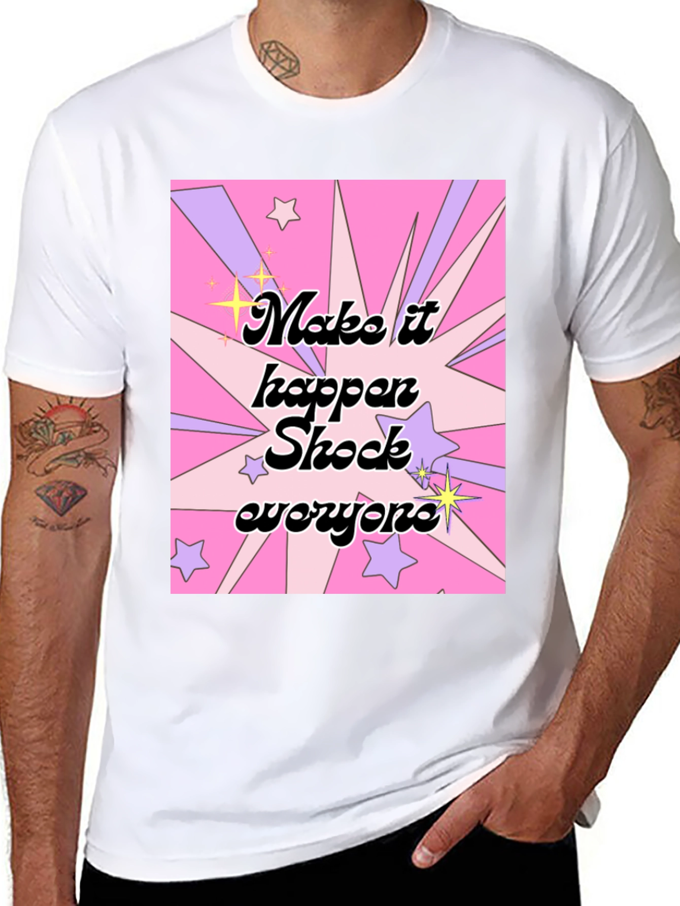 Make It Happen Shock Everyone Graphic T-Shirt