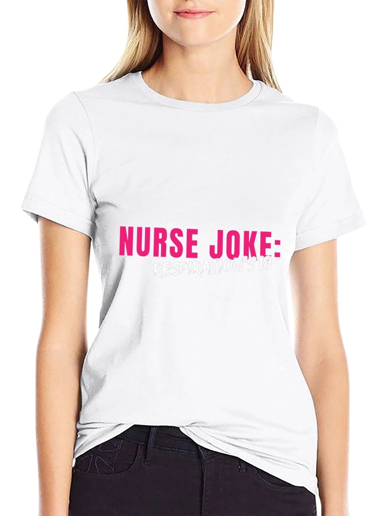 Nurse Joke T-Shirt - Respirations 18 Humor