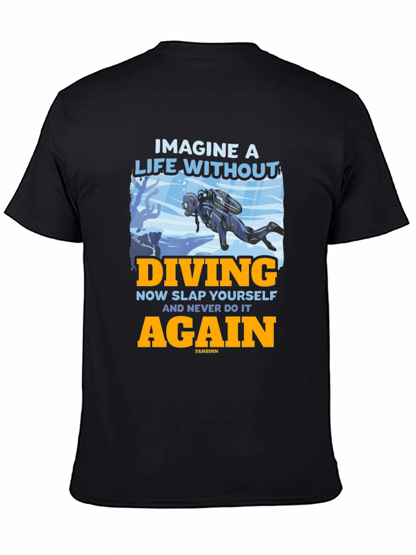 Diving T-Shirt - Imagine a Life Without Diving