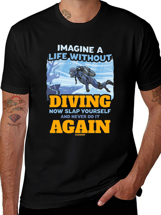 Diving T-Shirt - Imagine a Life Without Diving