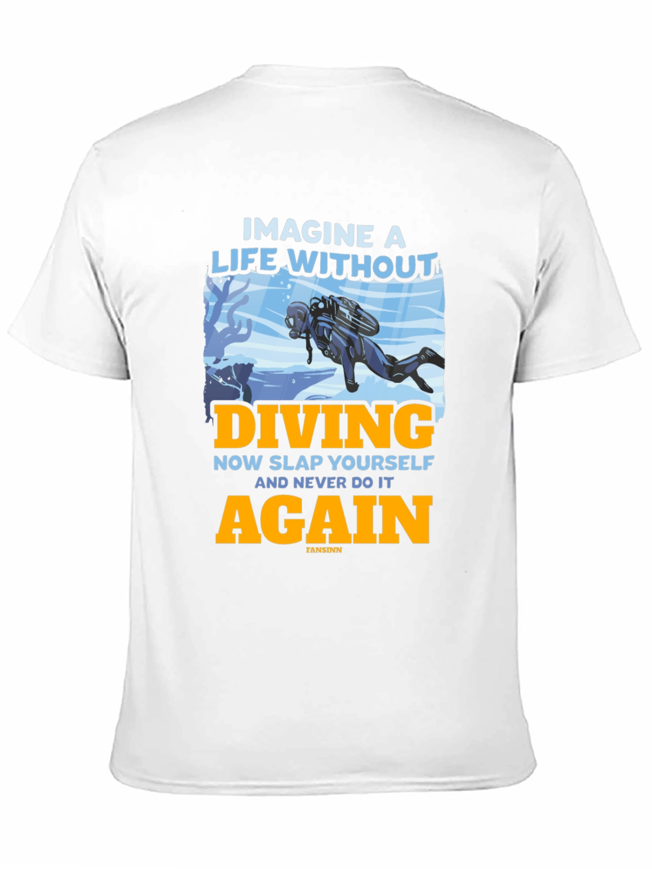 Diving T-Shirt - Imagine a Life Without Diving