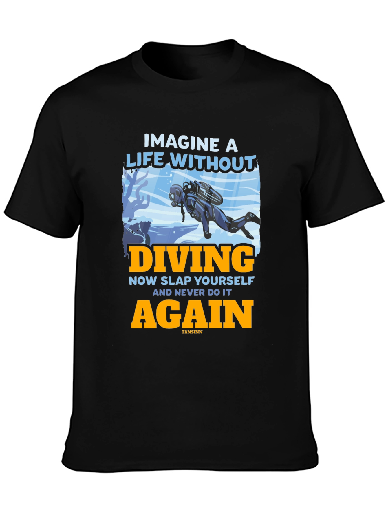 Diving T-Shirt - Imagine a Life Without Diving