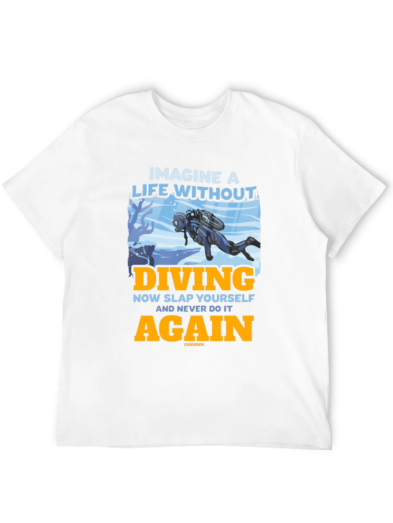 Diving T-Shirt - Imagine a Life Without Diving