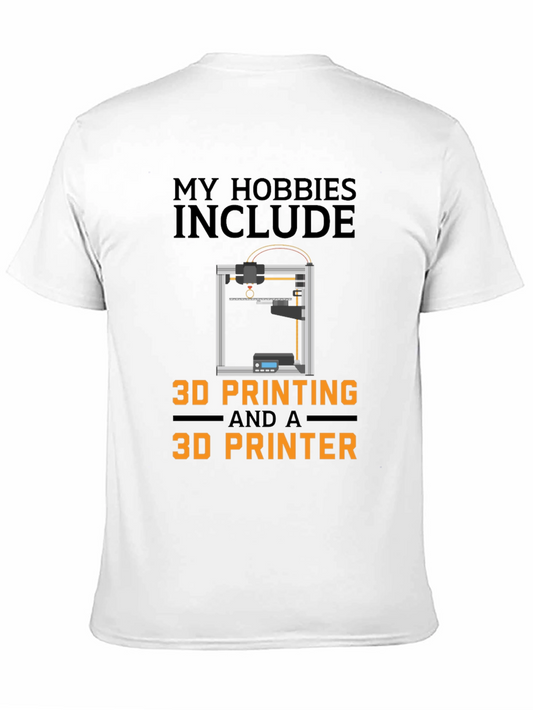 3D Printing Hobby T-Shirt - Funny 3D Printer Gift