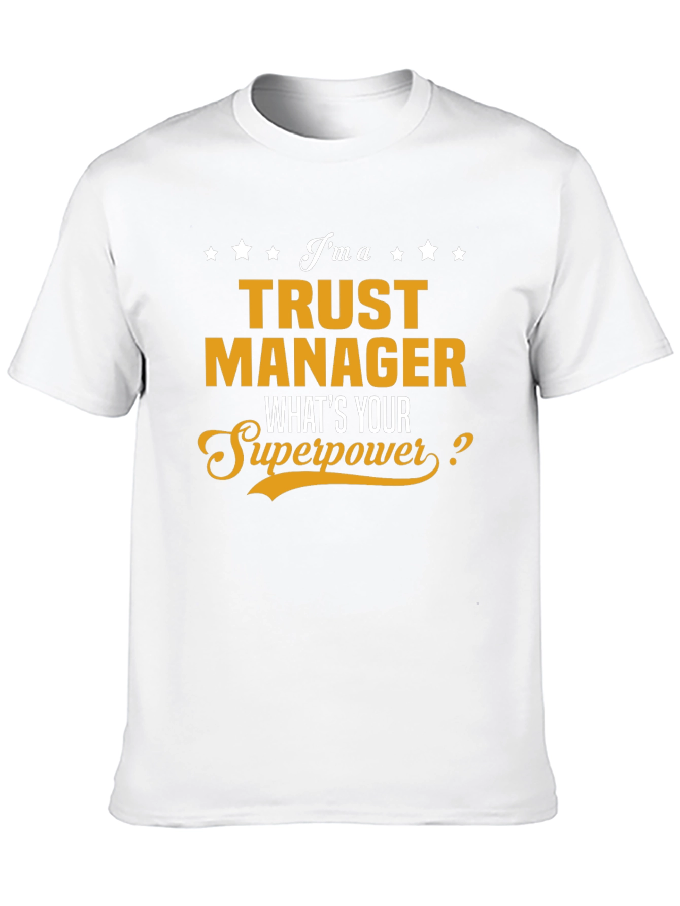 Trust Manager Superpower T-Shirt - Funny Gift