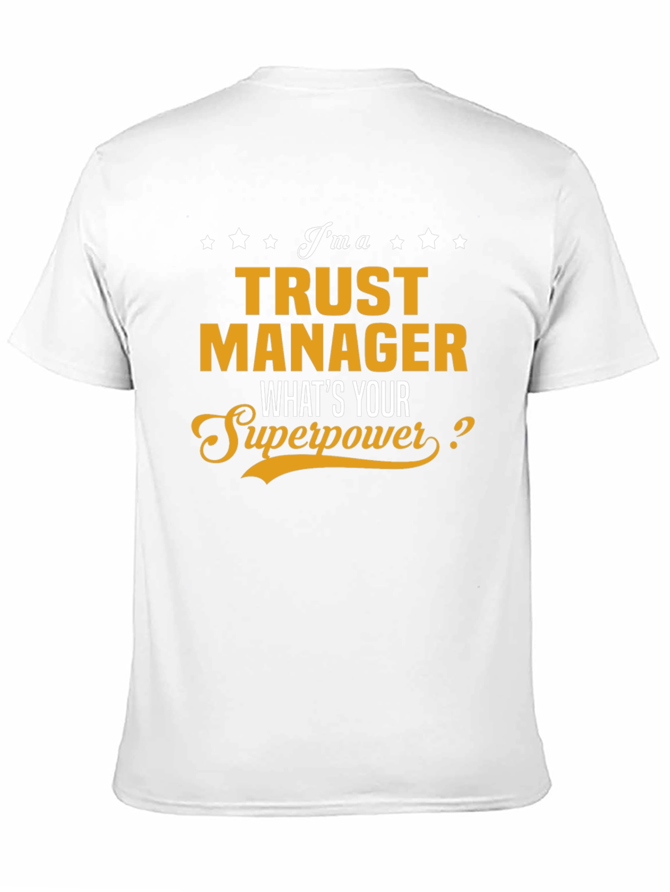 Trust Manager Superpower T-Shirt - Funny Gift