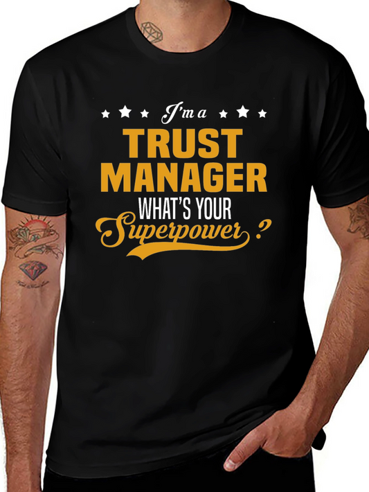 Trust Manager Superpower T-Shirt - Funny Gift