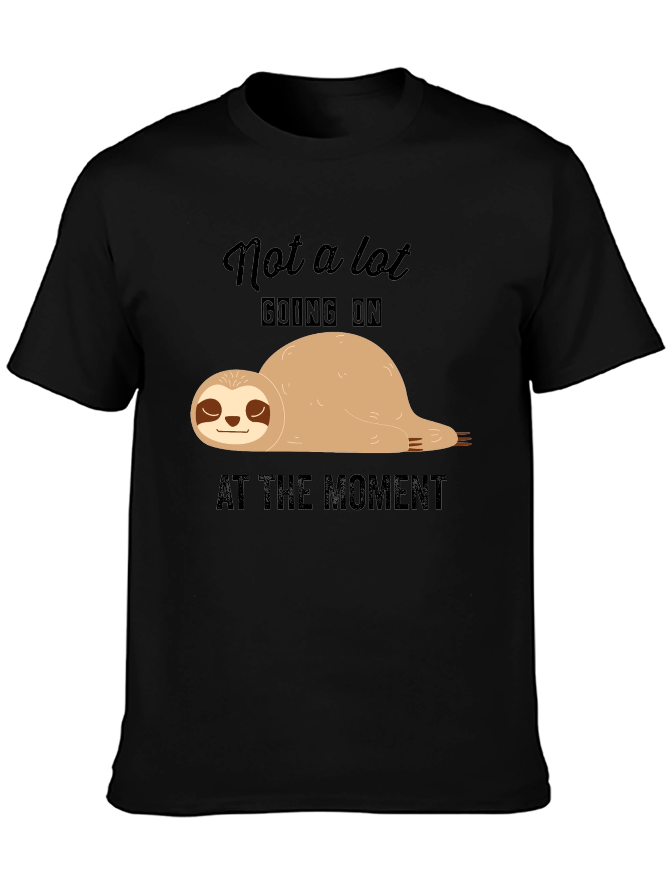 Lazy Sloth T-Shirt - Not A Lot Going On
