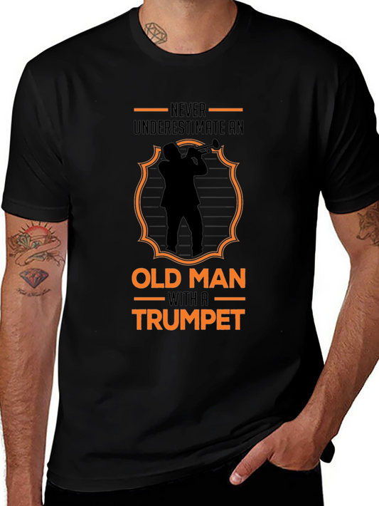 Never Underestimate Old Man Trumpet T-Shirt