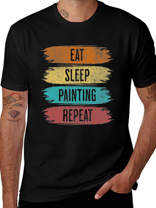 Eat Sleep Painting Repeat T-Shirt - Painters Gift