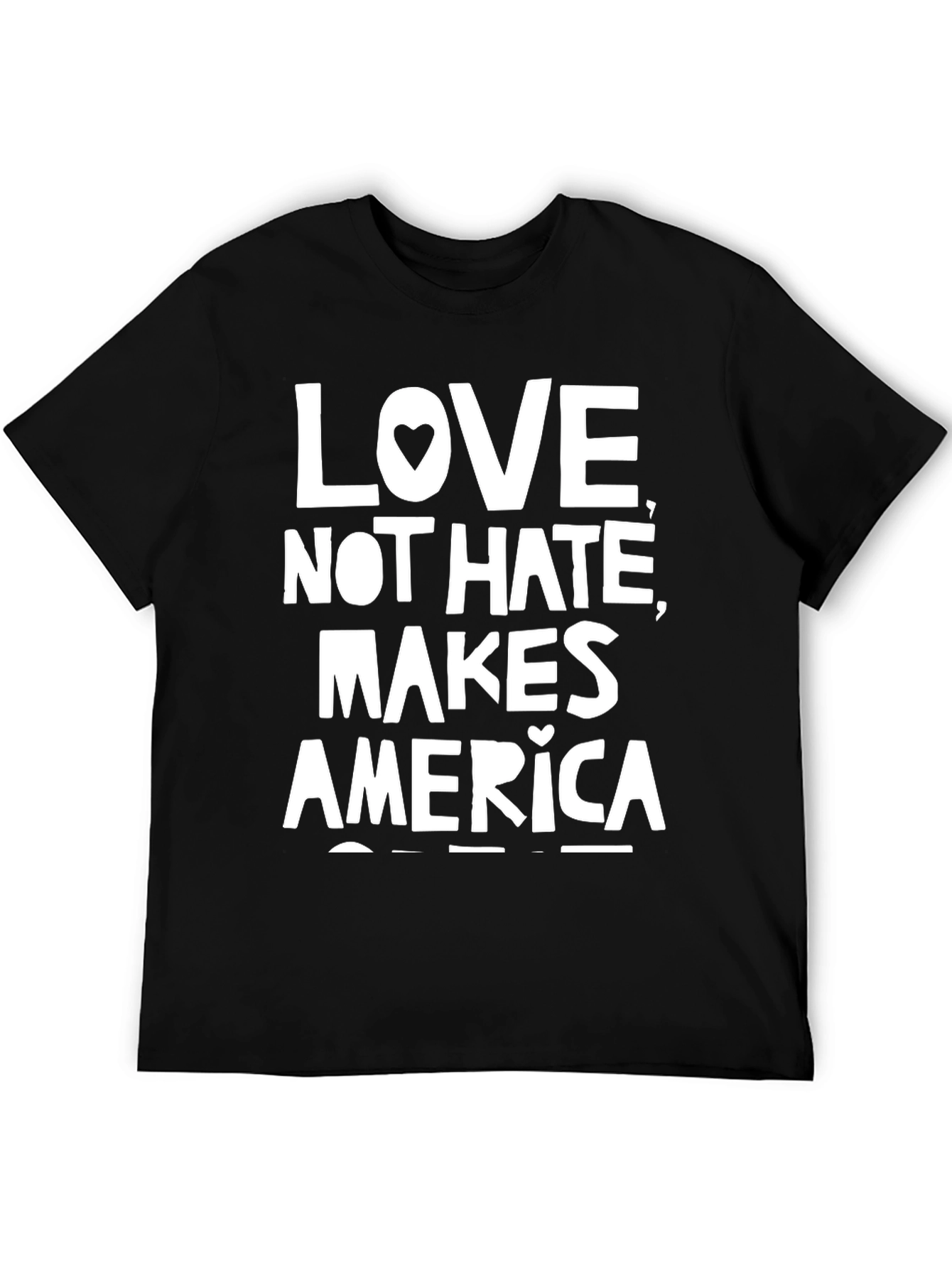 Love Not Hate Makes America Great T-Shirt