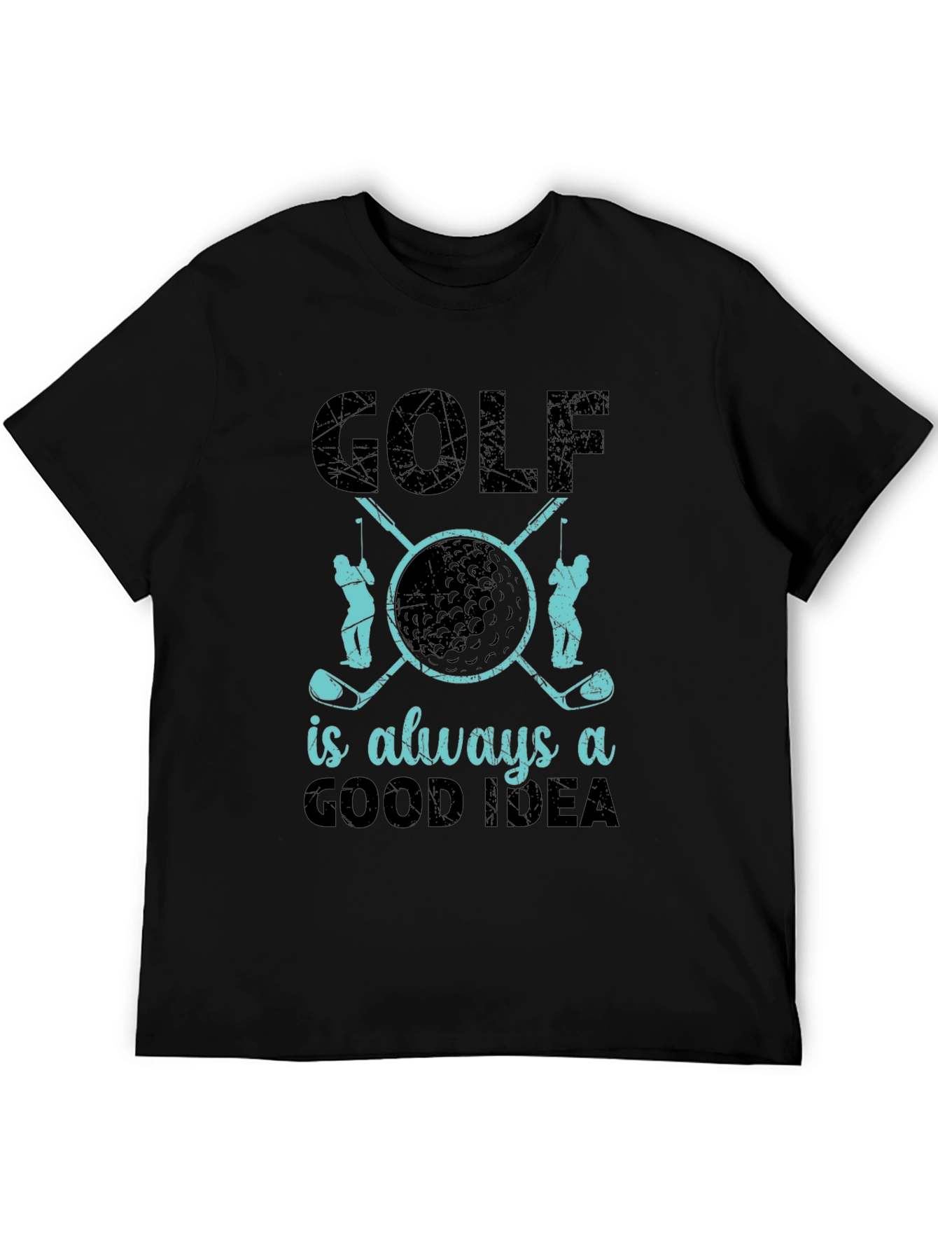Golf is Always a Good Idea T-Shirt